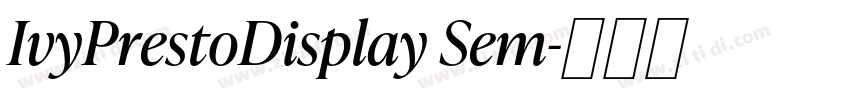 IvyPrestoDisplay Sem字体转换 IvyPrestoDisplay Sem字体转换
